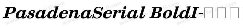 PasadenaSerial BoldI字体转换